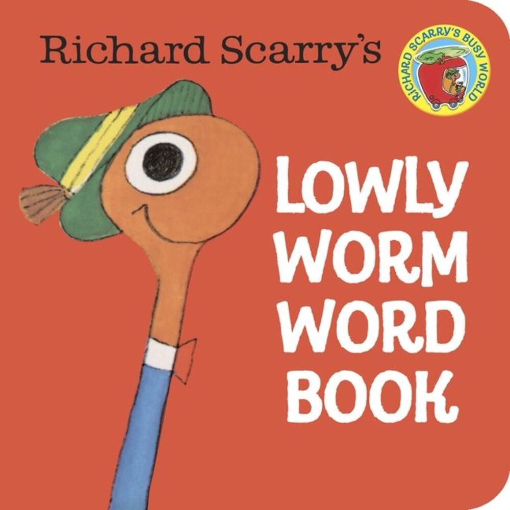 Richard Scarry's Lowly Worm Word Book -- Richard Scarry